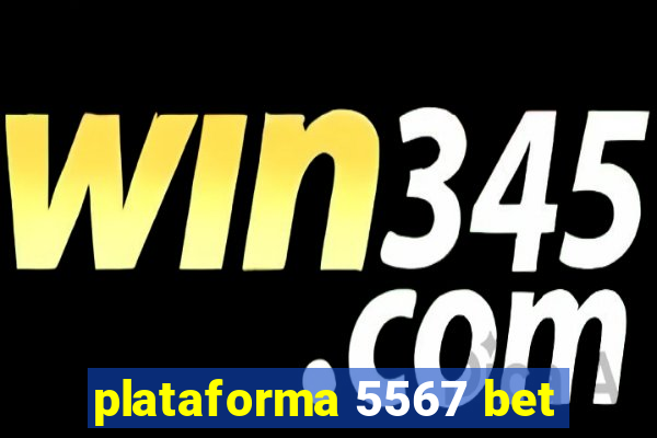 plataforma 5567 bet